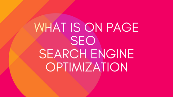 What is on page seo – Search engine optimization